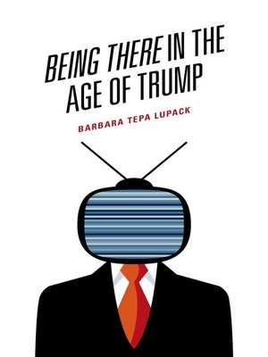 cover image of Being There in the Age of Trump